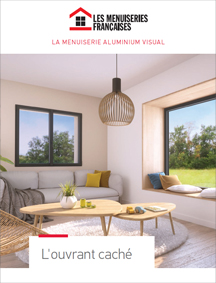 catalogue fenêtre ouvrant caché alu Visual - Les Menuiseries Francaises